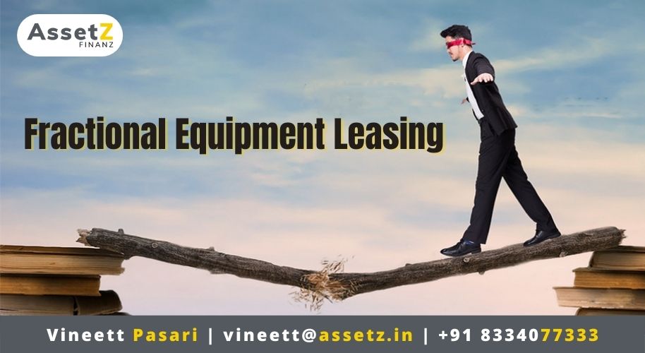 You are currently viewing Fractional Equipment Leasing – An Analysis